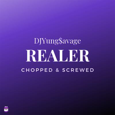 Realer (Chopped & Screwed)'s cover