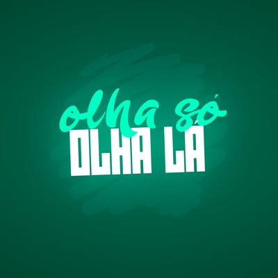 Olha Só, Olha Lá's cover