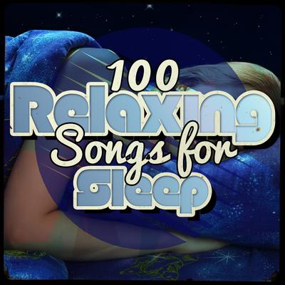 100 Relaxing Songs for Sleep's cover