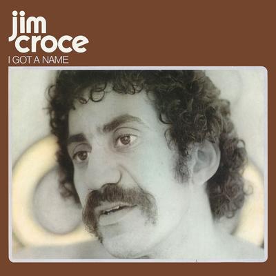I Got a Name (Stereo Version) By Jim Croce's cover