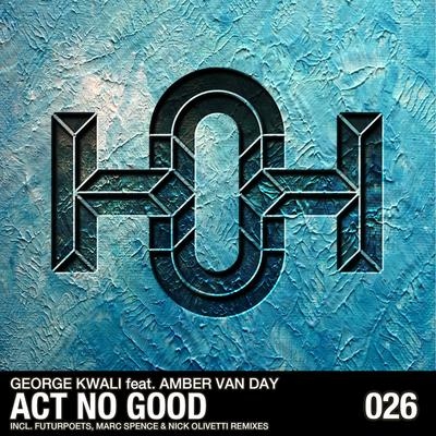 Act No Good (Dirty Rituals Remix) By George Kwali, Amber Van Day, Dirty Rituals's cover