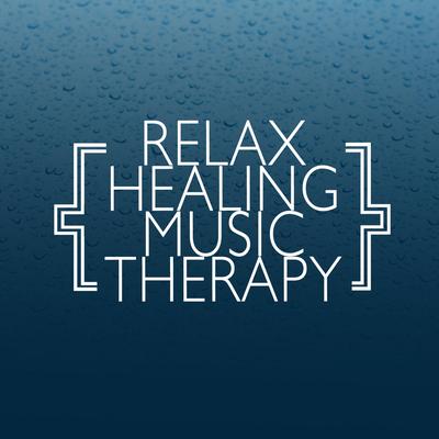 Relax: Healing Music Therapy's cover