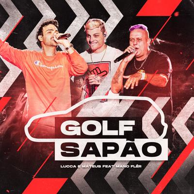 Golf Sapão (Ao Vivo) By Lucca e Mateus, Mano Fler's cover