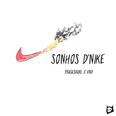 Sonhos D'nike By PRAGAS RARE, VND's cover