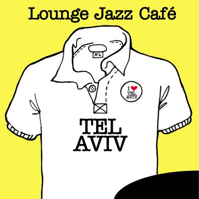Lounge Jazz Café - Tel Aviv's cover