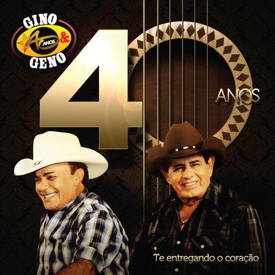Quem Ama Chora By Gino & Geno's cover