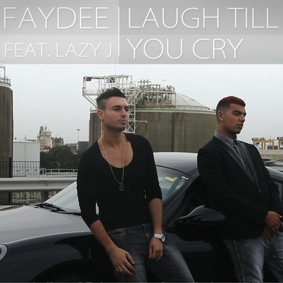Laugh Till You Cry By Faydee, Lazy J's cover