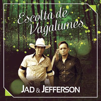 Escolta de Vagalumes By Jad & Jefferson's cover