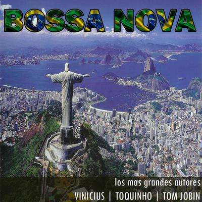 Bossa Nova - As Melhores e Mais Tocadas's cover