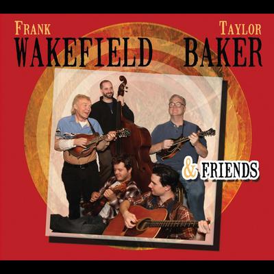 Frank Wakefield, Taylor Baker & Friends's cover