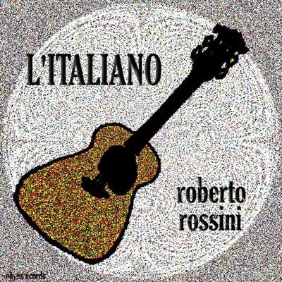 LÌtaliano (Radio Edit) By Roberto Rossini's cover