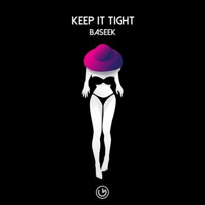 Keep It Tight By Baseek's cover