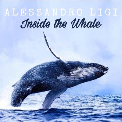 Inside the Whale By Alessandro Ligi's cover