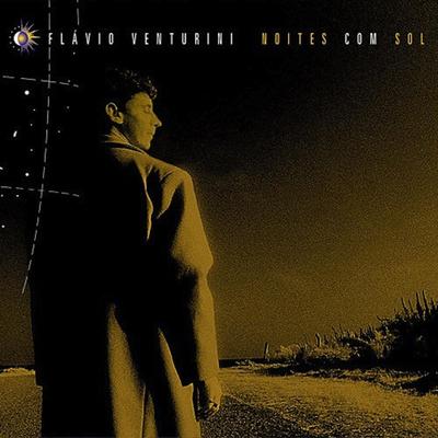 Noites Com Sol By Flavio Venturini's cover