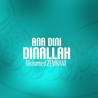 Ana Dini Dinallah (Chants Religieux - Amdah - Inchad - Quran - Coran - Islam)'s cover