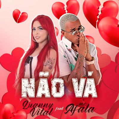 Não Vá By Luanny Vital, Mc Afala's cover