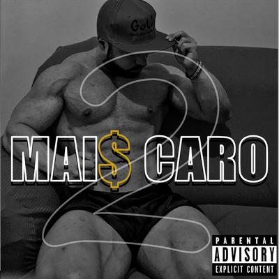 Mais Caro 2 By Rapper Close, Tio Style's cover