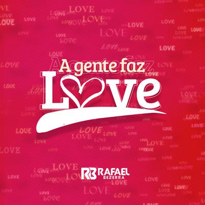 A Gente Faz Love's cover