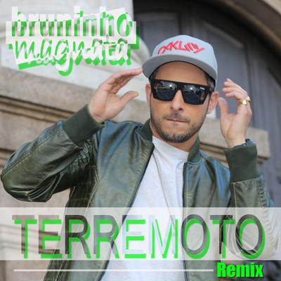 Terremoto (Remix) By Bruninho Magnata's cover