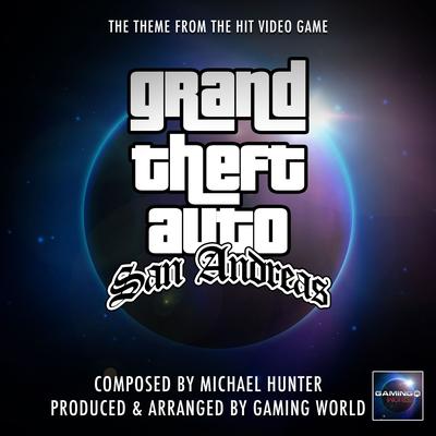 Grand Theft Auto San Andreas Theme By Gaming World's cover