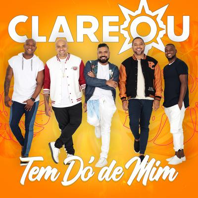 Tem Dó de Mim By Grupo Clareou's cover