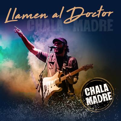 Llamen al Doctor By Chala Madre's cover