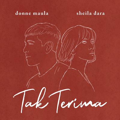 Tak Terima By Donne Maula, Sheila Dara Aisha's cover