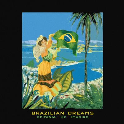 Brazilian Dreams By Hz., Epifania, imagiro's cover