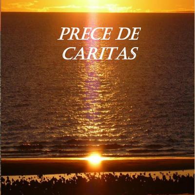 Prece de Caritas By Carlos Roberto Mosca's cover