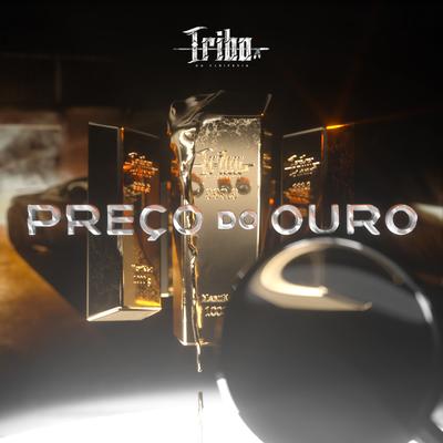 Preço do Ouro By Tribo da Periferia's cover