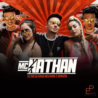 Eu Vim da Bahia  Meu Nome É Ninguém By MC Nathan's cover