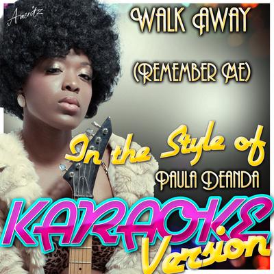 Walk Away (In the Style of Remember Me) [Karaoke Version]'s cover