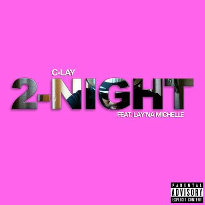 2-Night (feat. Lay'Na Michelle)'s cover