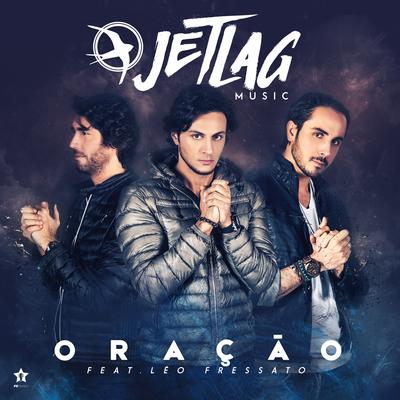 Oração By Jetlag Music, Leo Fressato's cover