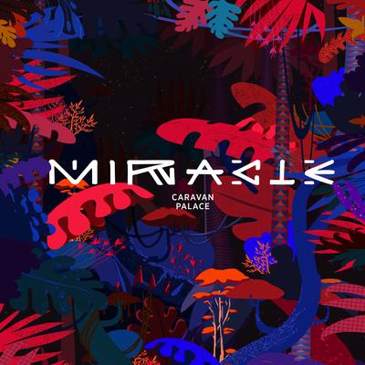 Miracle By Caravan Palace's cover