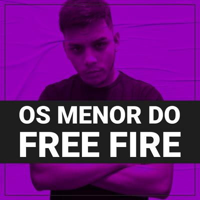 Os Menor do Free Fire's cover