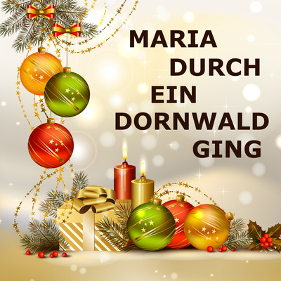 Maria durch ein Dornwald ging's cover