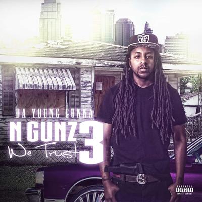 N Gunz We Trust 3's cover