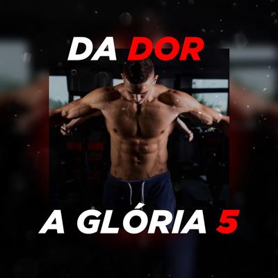 Da dor, a glória 5 By JAX MAROMBA's cover