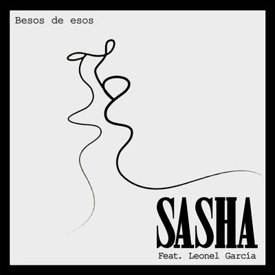 Besos de Esos By Sasha Sokol, Leonel García's cover