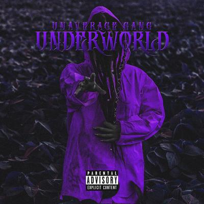 Underworld By UNAVERAGE GANG's cover