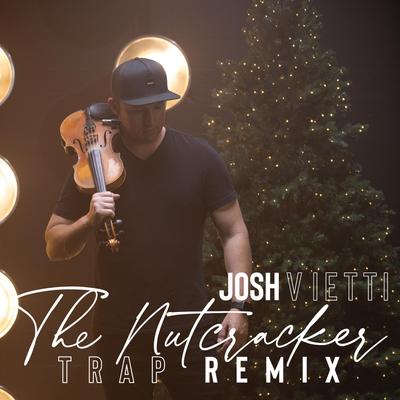 The Nutcracker Trap Remix By Josh Vietti's cover