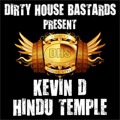 Hindu Temple By Dirty House Bastards, Kevin D's cover