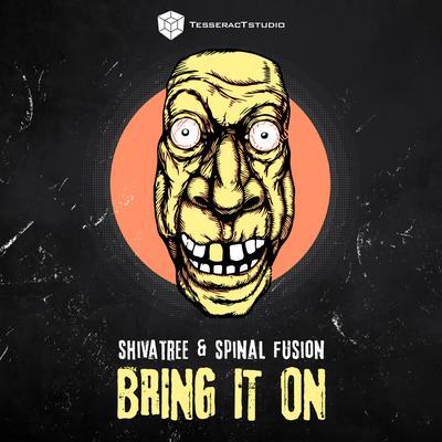 Bring It On (Original Mix) By Shivatree, Spinal Fusion's cover