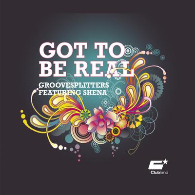 Got to Be Real (Star Foundation Club Mix)'s cover