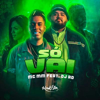 Só Vai By MC MM, DJ RD's cover