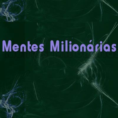 Mentes Milionárias's cover