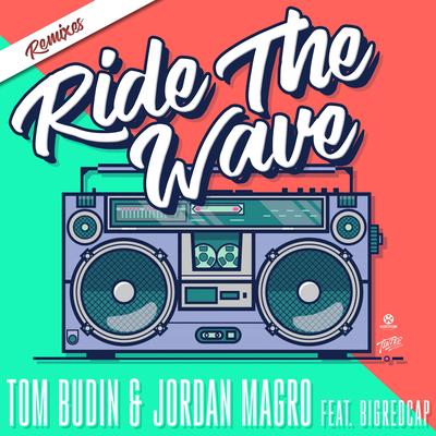 Ride the Wave (Dave Winnel Remix) By Tom Budin, Jordan Magro, Bigredcap's cover