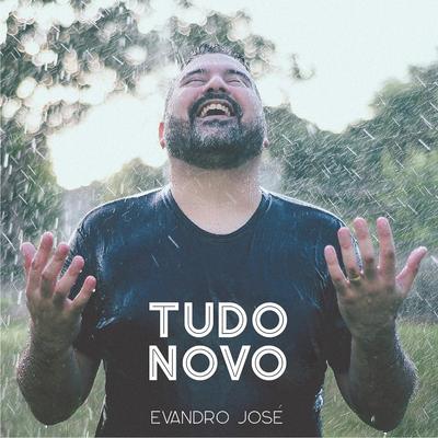 Tudo Novo By Evandro José's cover
