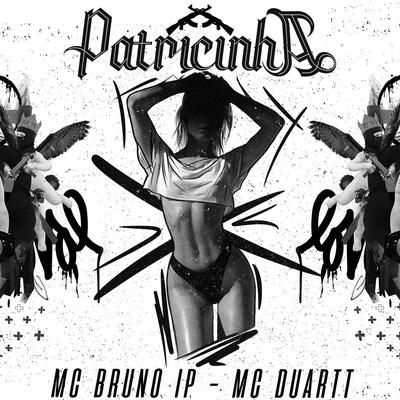 Patricinha By Mc Bruno IP, Mc Duartt's cover